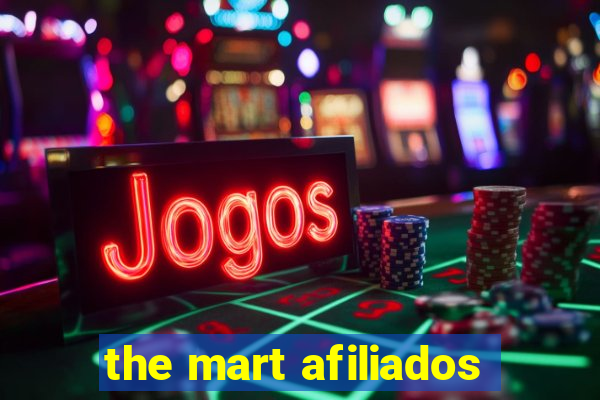 the mart afiliados